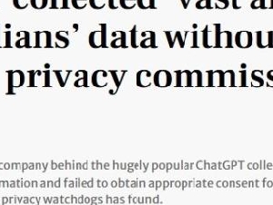 
                报告披露：ChatGPT违规收集了大量加拿大用户私人、敏感信息
            